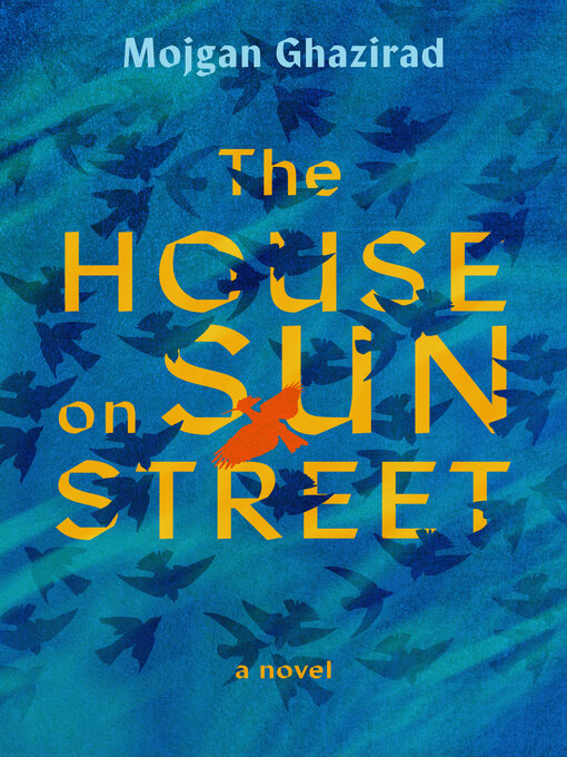 Title details for The House on Sun Street by Mojgan Ghazirad - Available